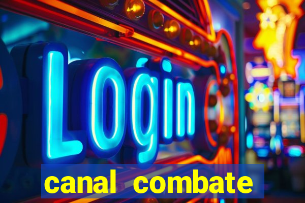 canal combate online multicanais